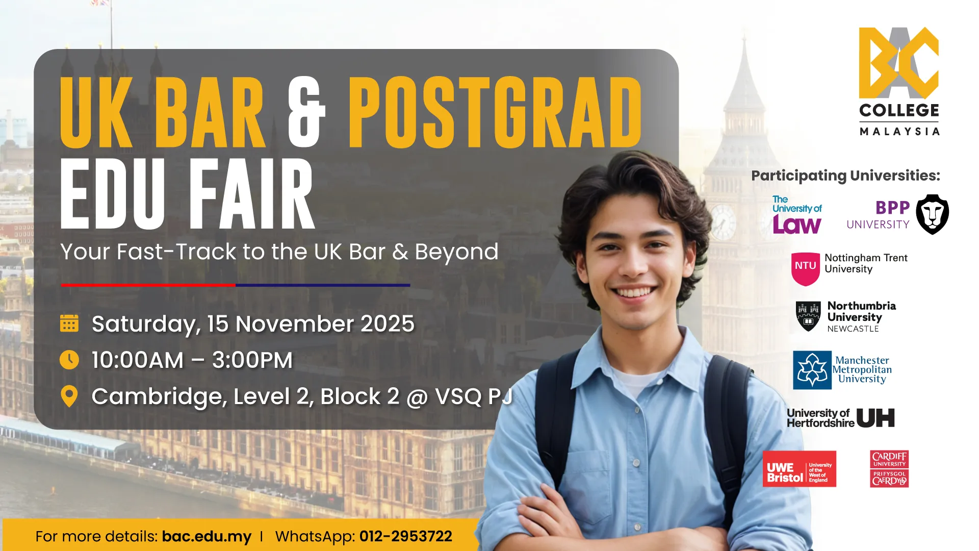 The BAC UK Bar & Postgrad Edu Fair The BAC UK Bar & Postgrad Edu Fair